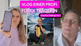 Vlog einer Profi Forex Traderin / Propfirm Challenge Teil 1