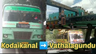 🚌TNSTC KODAIKANAL TO VATHALAGUNDU BUS TRAVEL VLOG!!!