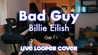 Bad Guy - Live Looper Cover