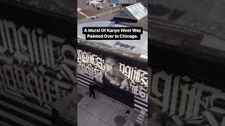 Kayne West Mural in Chicago was painted Over #kaynewest #ye #chicago