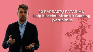 10 PAPRASTŲ PATARIMŲ kuriuos įgyvendinę kilstelėsite Airbnb ir Booking įvertinimus