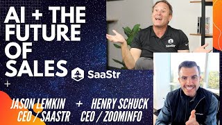 The Future of AI and Sales in SaaS with Henry Schuck, CEO of ZoomInfo and SaaStr CEO Jason Lemkin