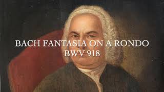 Bach Fantasia on a Rondo BWV 918 - Rosemary Oleary