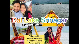 Dal Lake Srinagar Complete tour | Kashmir | Shikara ride on Dal Lake | Exploring Floating market