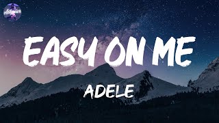 Adele - Easy On Me (Lyrics)