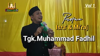 Dakwah_Terbaru Tgk Muhammad Fadhil krueng simpo | Vol 1 peristiwa isra' & mi'raj