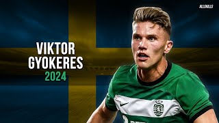 Viktor Gyökeres 2024 ● Complete Striker ● Skills, Goals & Assists | HD