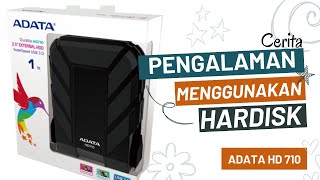 Pengalaman Penggunaan Hardisk HD 710