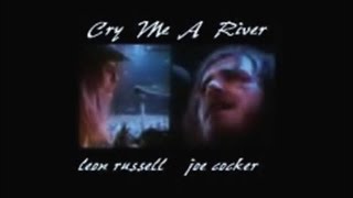 Joe Cocker  -  Cry Me A River    "Mad Dogs & Englishmen