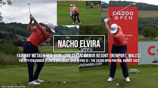 Nacho Elvira Golf Swing Fairway Metal & Mid-Iron (FO&DTL views),  Cazoo Open (Wales), August 2022.