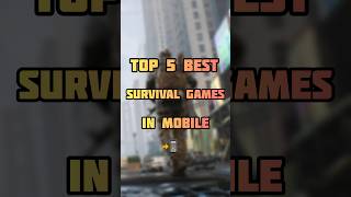 TOP 5 BEST SURVIVAL GAMES IN MOBILE #trending #viral #shorts #survivalgames #mobilegame #reels