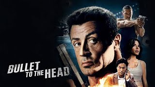 Bullet to the Head (2012) Movie || Sylvester Stallone, Sung Kang, Jason Momoa || Review And Facts