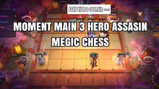 MOMENT MAIN 3 HERO ASSASIN 'MEGIC CHESS'