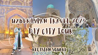 Uzbekistan Travel 2024 🇺🇿: Day 3 DIY City Tour Part 1 - Registan Square 🌸🇺🇿🕍🕌🏛️