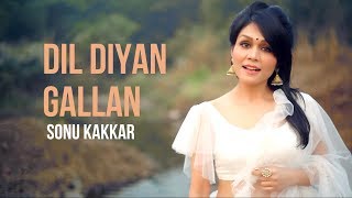 Dil Diyan Gallan - Sonu Kakkar