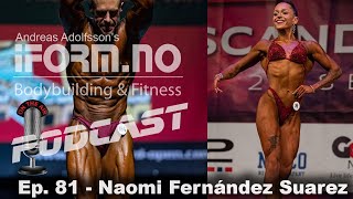 Ep. 81 - Naomi Fernández Suarez - Debutant og Overall Champ