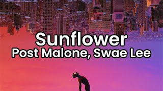 Sunflower- Post Malone, Swae Lee | Lyrics