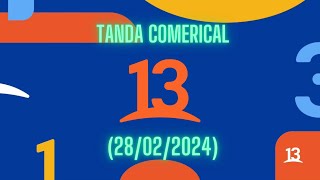 Tanda Comercial Canal 13 (28 de Febrero del 2024)