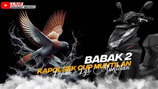 ((LIVE)) BABAK 2 KAPOLSEK CUP MUNTILAN EVENT NEW BEAT