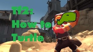 Tf2: How to Turtle | Engineer Gameplay