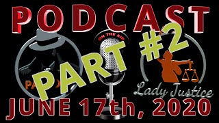 PART 2 - Podcast #7 - Paladin and Lady Justice