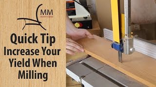 Quick Tip - Increase Your Yield When Milling Lumber