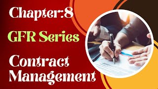 Chapter 8 II GENERAL FINANCIAL RULES II GFR 2017 II CONTRACT MANAGEMENT II SO LDCE