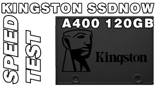 KINGSTON SSD SSDNOW A400 120GB Speed Test