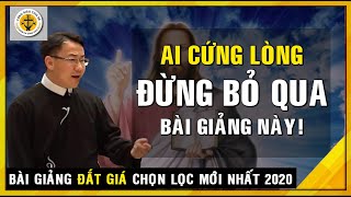 Ai cứng lòng tin xin đừng bỏ qua bài giảng này  Cha Nguyễn Bá Quốc Linh