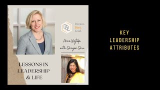 Anne Wojtak shares key leadership attributes, with Shiyen Shu