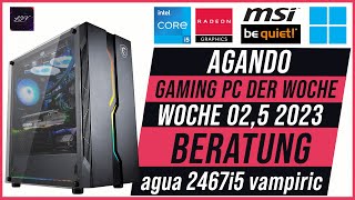 AGANDO Wochenschau #002,5 | KW 02,5 2023 | Gaming PC der Woche | Beratung | agua 2467i5 vampiric