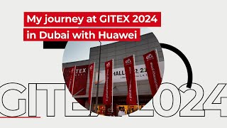 Huawei Takes Center Stage at GITEX 2024 with FUTURE TECH Innovation