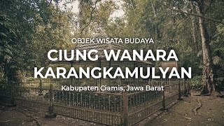 Objek Wisata Budaya Ciungwanara Karangkamulyan