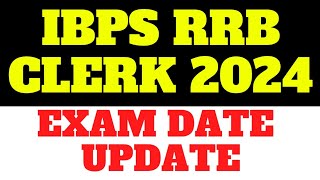 IBPS RRB Clerk 2024 Exam Date Update | RRB Clerk 2024 Admit Card |