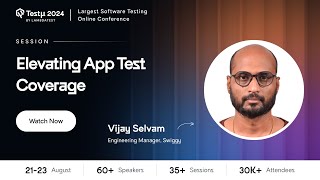 Elevating App Test Coverage | Vijay Selvam | Testμ 2024 | LambdaTest