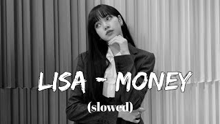 Lisa - Money (slowed)