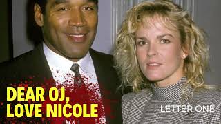 Dear OJ , Love Nicole - letter One.