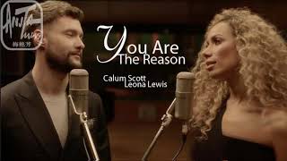 [vietsub] You Are The Reason | Calum Scott ft Leona Lewis (Duet Version)