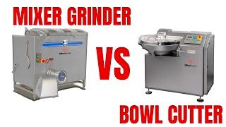 Mixer Grinder vs Bowl Cutter - Meat Grinding