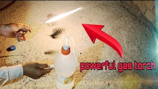 How to make gas torch