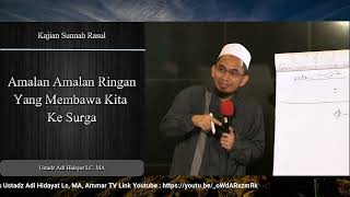 Amalan-Amalan Ringan Yang Membawa Kita Ke Surga - Ustadz Adi Hidayat