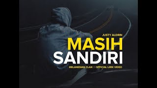 Justy Aldrin _ Masih Sandiri  🎶  Official Lirik Video