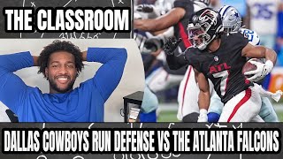 The Dallas Cowboys Run Defense vs the Atlanta Falcons | The Classroom