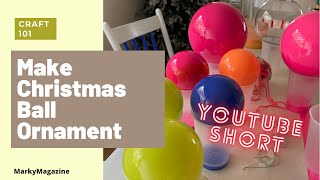 How to make original colour Christmas Ball ornament