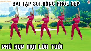 BÀI TẬP SÔI ĐỘNG LÔI CUỐN - PHÙ HỢP MỌI LỨA TUỔI | KHỎE ĐẸP MỖI NGÀY// Bích Luyện Aerobic