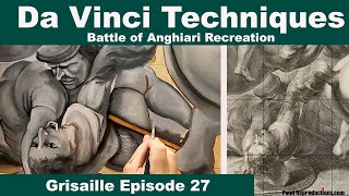 Paint Like Da Vinci: Battle of Anghiari Recreation: Grisaille Episode 27