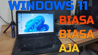 REVIEW JUJUR WINDOWS 11 DI LAPTOP JADUL !!! BISA DAN BIASA BIASA AJA