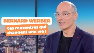 BERNARD WERBER : comment être ouvert peut CHANGER notre DESTIN - Isabelle Layer