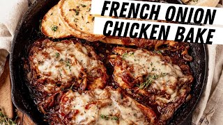 French Onion Chicken Bake (For my French Onion Soup Lovers)