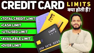 CREDIT CARD की Limits को बारीकी से समझें। Total Credit Limit, Cash Limit Etc.